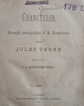 kniha Chancellor denník cestujícího J.R. Kazallona, Nákladem knihtiskárny Aloise R. Lauermanna 1883