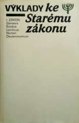 kniha Výklady ke Starému zákonu. I., - Zákon: Genesis, Exodus, Leviticus, Numeri, Deuteronomium - 1. Zákon (Genesis, Exodus, Leviticus, Numeri, Deuteronomium)., Kalich v Evangelickém nakl. 1991