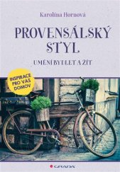 kniha Provensálský styl umění bydlet a žít, Grada 2018