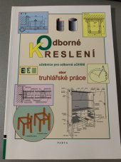 kniha Odborné kreslení učebnice pro odborná učiliště : obor truhlářské práce, Parta 2005