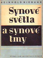 kniha Synové světla a synové tmy ospravedlnění demokracie a kritika její tradiční obrany, Jan Laichter 1947