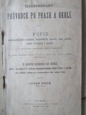 kniha Illustrovaný průvodce po Praze a okolí popis nejznamenitějších památek ... se stručným nástinem dějin Pražských : se mnoha původními obrázky v textu a plány král. hradu i chrámu svatovítského, O. Heinrich 1884