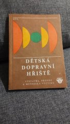 kniha Dětská dopravní hřiště Výstavba, provoz a metodika výcviku, SPN 1979