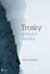 kniha Trosky jednoho deníku, Petr Štengl 2016