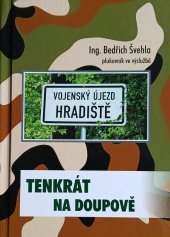 kniha Tenkrát na Doupově, vlastní náklad autora 2018