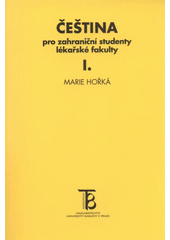 kniha Čeština pro zahraniční studenty lékařské fakulty I., Karolinum  2009