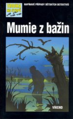 kniha Mumie z bažin, Víkend  2006