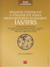kniha Finanční účetnictví a výkaznictví podle mezinárodních standardů IAS/IFRS, CPress 2006