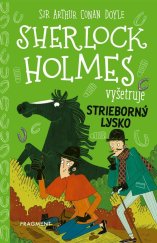 kniha Sherlock Holmes vyšetruje: Strieborný lysko, Fragment 2023