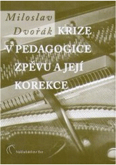 kniha Krize v pedagogice zpěvu a její korekce, Bor 2005