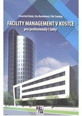 kniha Facility management v kostce pro profesionály i laiky, Form Solution 2012