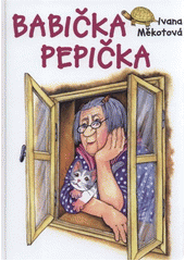 kniha Babička Pepička, Československý spisovatel 2012
