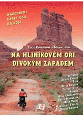 kniha Na hliníkovém oři Divokým západem [národními parky USA na kole], Cykloknihy 2007