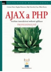 kniha AJAX a PHP tvoříme interaktivní webové aplikace profesionálně, Zoner Press 2006
