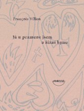 kniha Já u pramene jsem a žízní hynu, Dokořán 2009