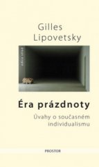 kniha Éra prázdnoty úvahy o současném individualismu, Prostor 2008