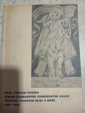 kniha XXXI. výroční zpráva Spolku Kaunicových studentských kolejí českých vysokých škol v Brně 1939–1945, Spolek Kaunicových studentských kolejí českých vysokých škol v Brně 1946