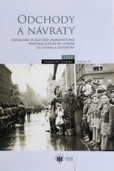 kniha Odchody a návraty Vzpomínky účastníků zahraničního protinacistického odboje ze Slezska a Ostravska., Slezské zemské muezum 2018