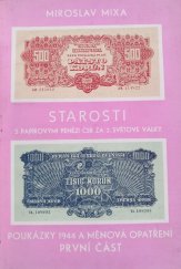 kniha Starosti s papírovými penězi ČSR za 2. světové války. Díl 1., - Poukázky 1944 a různá měnová opatření, Pobočka České numismatické společnosti 1987