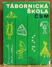 kniha Tábornická škola ČSM Příručka, Mladá fronta 1966