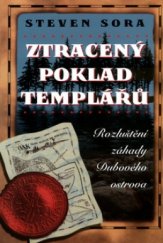 kniha Ztracený poklad templářů rozluštění záhady Dubového ostrova, BB/art 2004