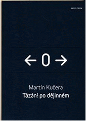kniha Tázání po dějinném, Karolinum  2012