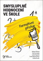 kniha Smysluplné hodnocení ve škole Formativní přístup, Svět vzdělání 2025