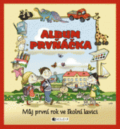 kniha Album prvňáčka – Můj první rok ve školní lavici, Fragment 2014