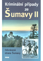 kniha Kriminální případy ze Šumavy 2., Víkend  2015