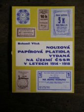 kniha Nouzová papírová platidla vydaná na území ČSSR v letech 1914-1918, Česká numismatická společnost, pobočka Papírová platidla 1988