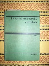 kniha Příručka kinematiky s příklady Vysokošk. příručka pro strojní fakulty, SNTL 1973
