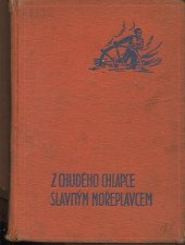 kniha Z chudého chlapce slavným mořeplavcem (neznámá pevnina) : románek neohroženého cestovatele kapitána Cooka, Josef Hokr 1935