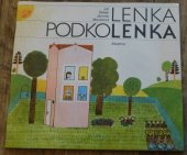 kniha Lenka Podkolenka Pro děti od 5 let, Albatros 1987