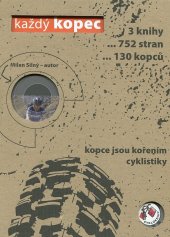 kniha Kopce 3 knihy - Každý kopec stojí za ... TO; Každý kopec má své ... NEJ; Každý kopec se zvedá ... VÝŠ, Cykloknihy 2012