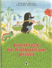 kniha Jak krtek ke kalhotkám přišel, Albatros 1996