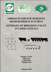 kniha Odhad plemenné hodnoty hospodářských zvířat = Estimate of breeding value in farm animals, Výzkumný ústav pro chov skotu 1999