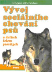 kniha Vývoj sociálního chování psů a dalších šelem psovitých, Dona 2000