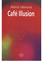 kniha Café Illusion, Alfa-Omega 2012