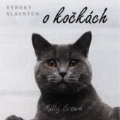 kniha Výroky slavných o kočkách, Vyšehrad 2009