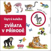kniha Zvířata v přírodě Chytrá kolečka, INFOA 2020