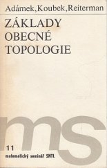 kniha Základy obecné topologie Určeno [také] posl. vys. škol a studentům gymnázií, SNTL 1977