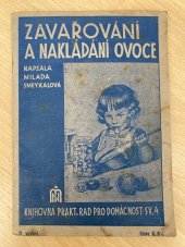 kniha Zavařování a nakládání ovoce ovocné rosoly, marmelády, jamy, šťávy a likéry - výroba zmrzliny, B. Pištělák 1942