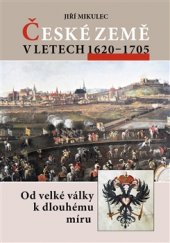 kniha České země v letech 1620–1705 Od velké války k dlouhému míru, Libri 2016