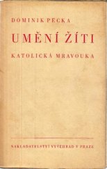 kniha Umění žíti katolická mravouka, Vyšehrad 1947