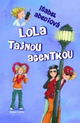 kniha Lola tajnou agentkou, Mladá fronta 2010