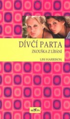 kniha Dívčí parta. Zkouška z líbání, Alpress 2008