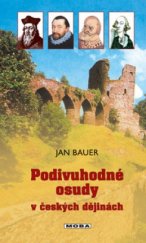 kniha Podivuhodné osudy v českých dějinách, MOBA 2003