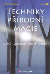 kniha Techniky přírodní magie země, vzduch, oheň, voda, Grada 2009