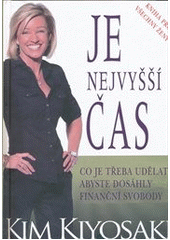 kniha Je nejvyšší čas kniha pro všechny ženy : co je třeba udělat, abyste dosáhly finanční svobody, Pragma 2012