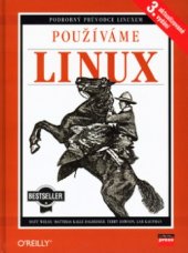 kniha Používáme Linux podrobný průvodce Linuxem, CPress 2003